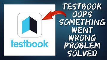 How To Solve Testbook App "Oops Something Went Wrong. Please Try Again Later" Problem