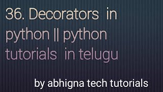 36. Decorators in Python || Python tutorials for beginners in telugu