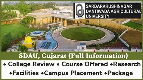 Sardarkrushinagar Dantiwada Agricultural University, SDAU|College Review, Course Offered, Placement