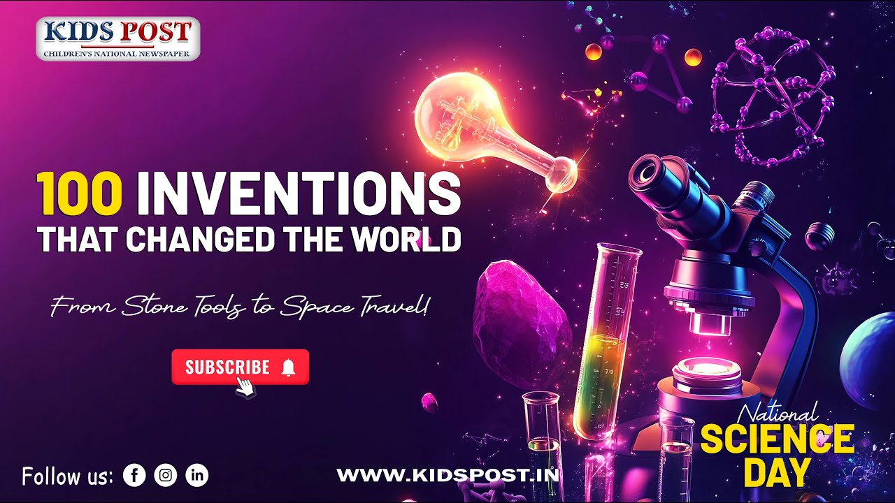 National Science Day Special | 100 Greatest Inventions in the World – Part 1 | Kids Post Originals