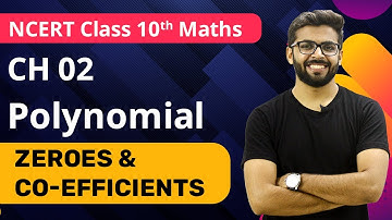Polynomials Class 10 Relationship between Zeroes and Coefficients | Polynomials Class 10 NCERT