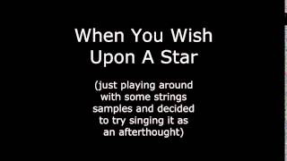 When You Wish Upon A Star (playing with some new strings sounds)