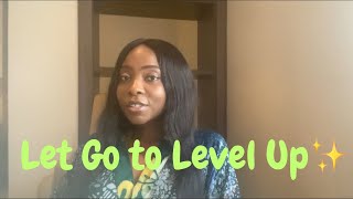 Let Go To Level Up