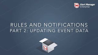 AME Tutorials: Rules and Notifications - Part 2 - Updating Event Data