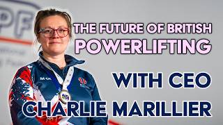 CEO Charlie Marillier's Vision for The Future of British Powerlifting