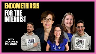 #436 Endometriosis for the Internist with Dr. Cope & Dr. Green