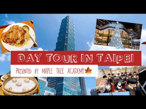 Day Tour in Taipei // Presented by Maple Tree Academy