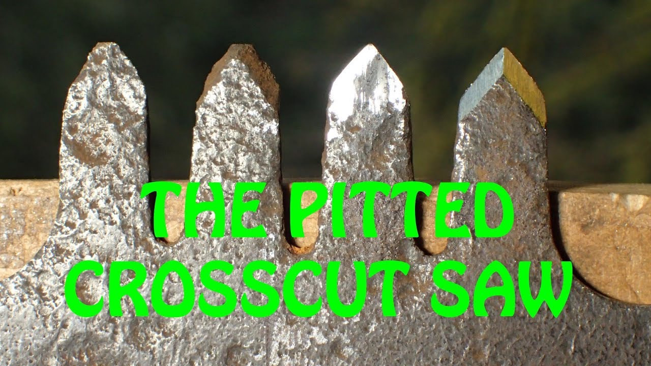 Pitted Crosscut Saw YouTube