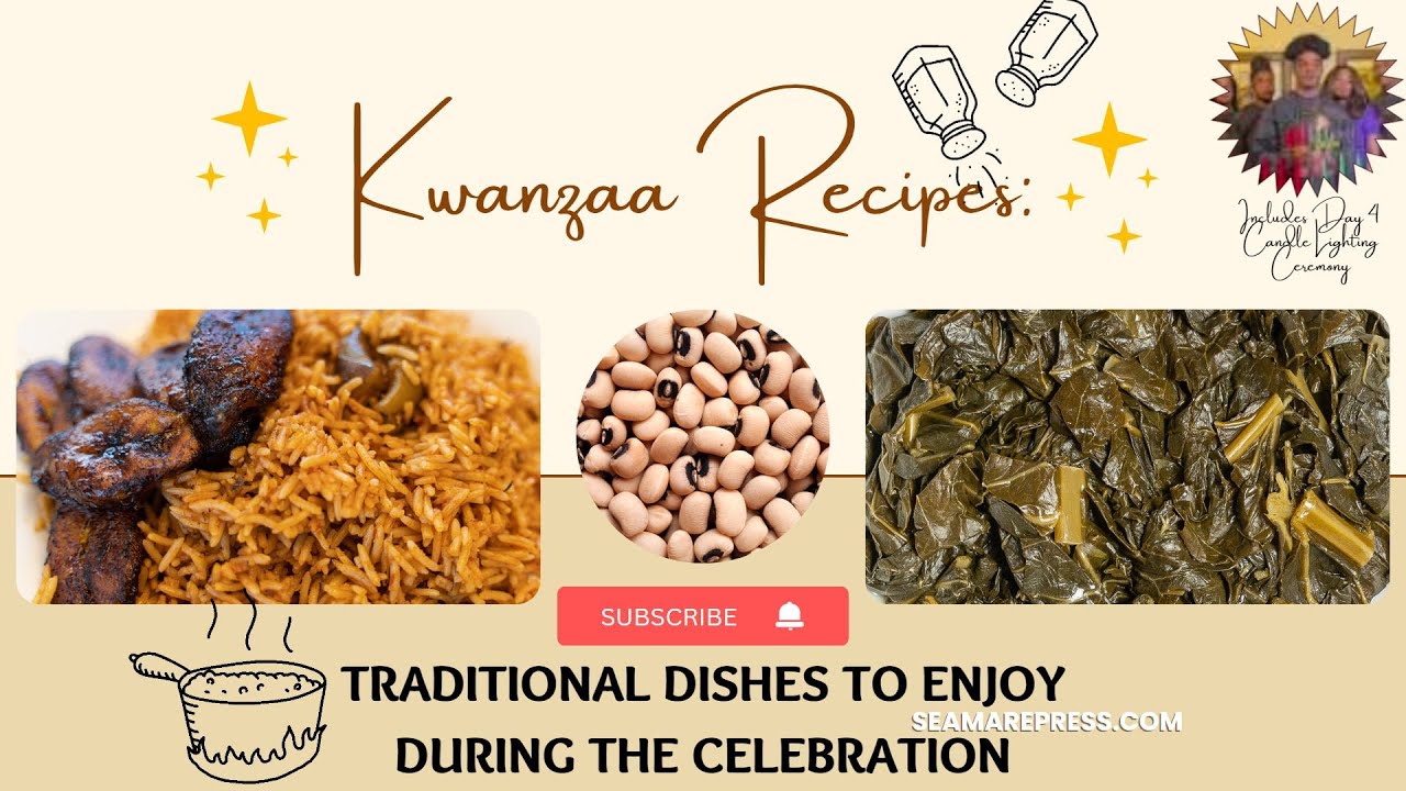 Kwanzaa Recipes Traditional Dishes to Enjoy During the Celebration(w