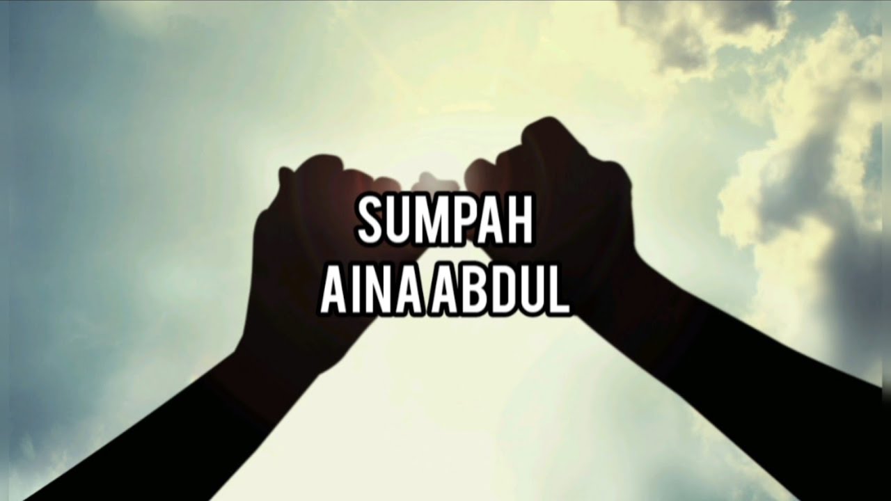 Sumpah Aina Abdul Lirik Youtube