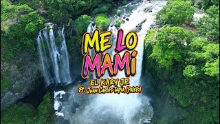 Me Lo Mami - El Kary Jr Ft. Juan Carlos Tapia “Paleto” (Video Oficial)