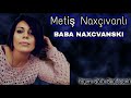 👑BABA NAXCIVANSKI👑 (Metiş Naxçıvanlı)_2021