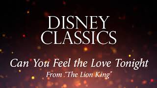 Can You Feel the Love Tonight (From &quot;The Lion King&quot;) [Instrumental Philharmonic Orchestra Version]