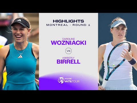 Caroline Wozniacki vs. Kimberly Birrell | 2023 Montreal Round 1 | WTA Match Highlights