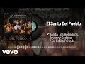 Banda Los Recoditos, Jovanny Cadena Y Su Estilo Privado - El Santo Del Pueblo (Audio)