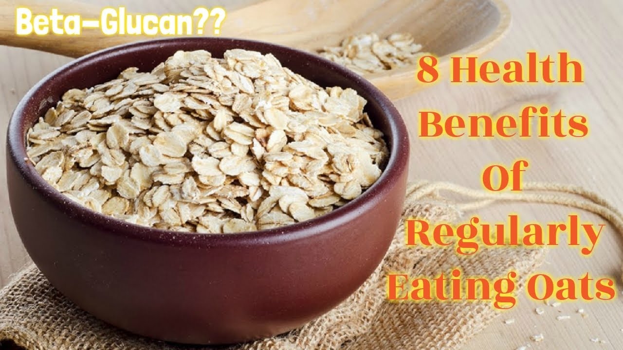 8 Health Benefits Of Regularly Eating Oats (Mysterious Beta-Glucan ...