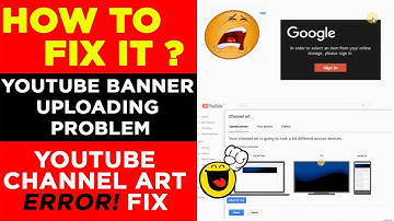 Youtube Banner Uploading Problem Solved How to fix upload or update channel art