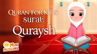 Learn Quran For Kids | Surat Quraysh سورة قريش ☀️ MiniMuslims