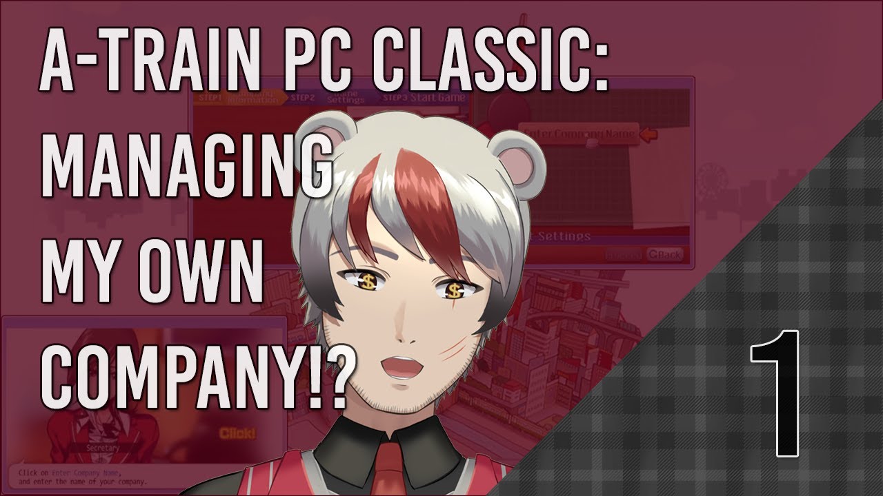 [ENG]: A-Train PC Classic (First time playthrough: Pt 1)