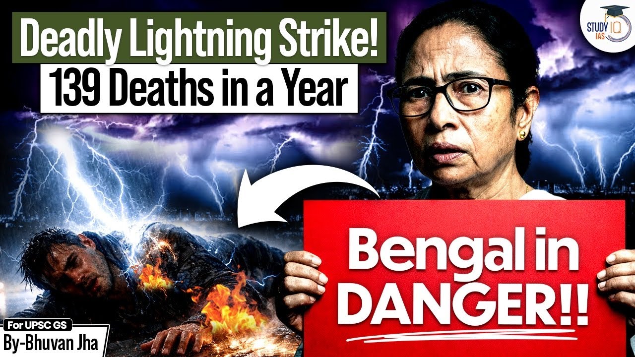 Lightning Disaster in West Bengal | India in Danger | UPSC | StudyIQ IAS