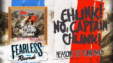 Chunk! No, Captain Chunk! -Reasons To Turn Back (Track 9)