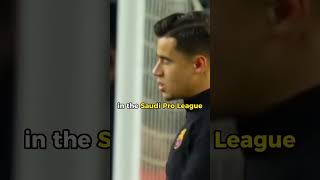Philippe Coutinho to Saudi pro league 😯#shorts #football #ronaldo Profile