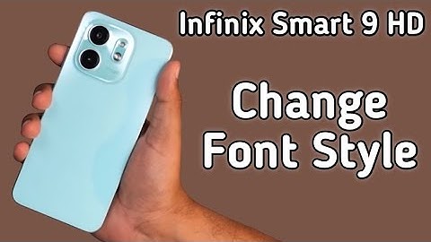 Infinix Smart 9 HD font style kaise change kare, how to download and set unique font style in infini