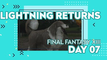 Lightning Returns Final Fantasy XIII Walkthrough No commentary [DAY 7]