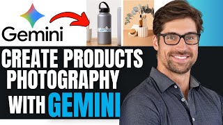 HOW TO CREATE LIFESTYLE PRODUCTS PHOTOGRAPHY WITH GEMINI AI 2025 (WORKS ON ANY PRODUCT) 