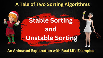 Stable and Unstable Sorting: An Animated Explanation with Real Life Examples