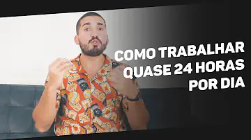 Como é trabalhar 24 horas?