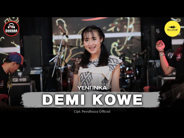 Yeni Inka - Demi Kowe (Official Music Video Yi Production) Setiaku karo kowe tekan matiku class=