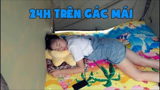 🧔‍♀️ 24H SỐNG TRÊN MÁI NHÀ