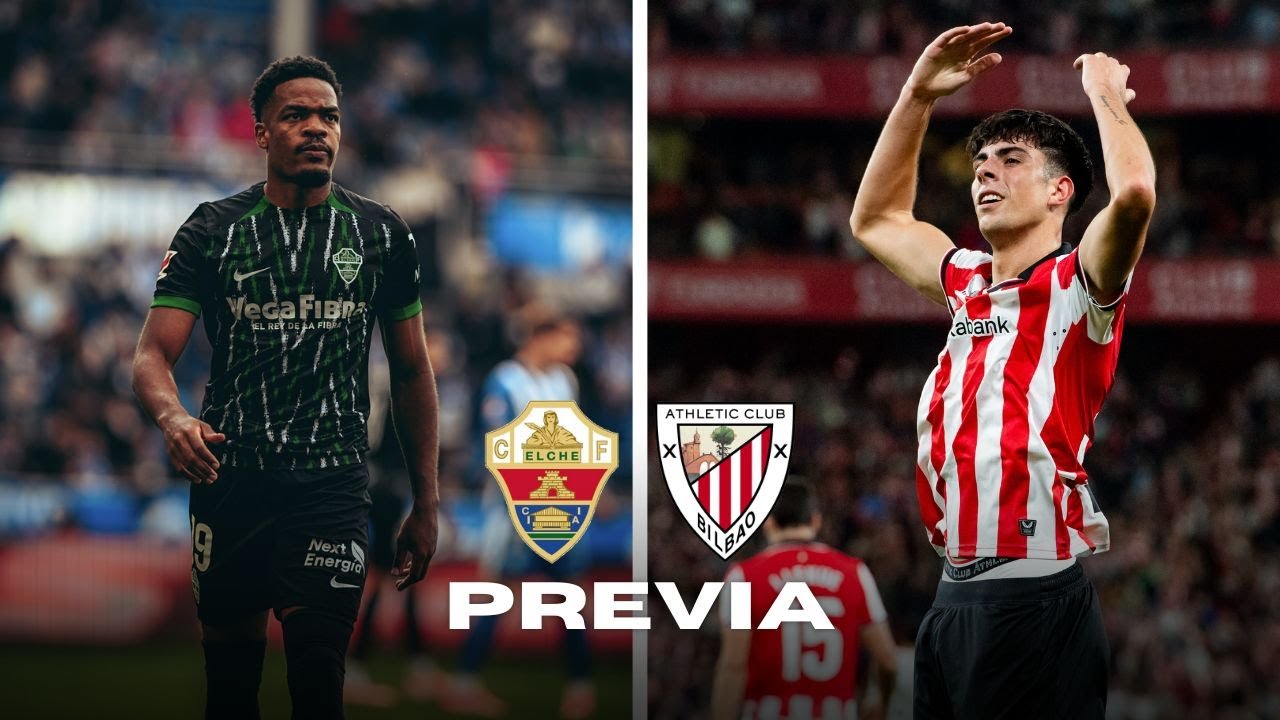 PREVIA ELCHE VS ATHLETIC - J9