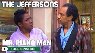 Mr. Piano Man | FULL EPISODE | S1E5 | The Jeffersons