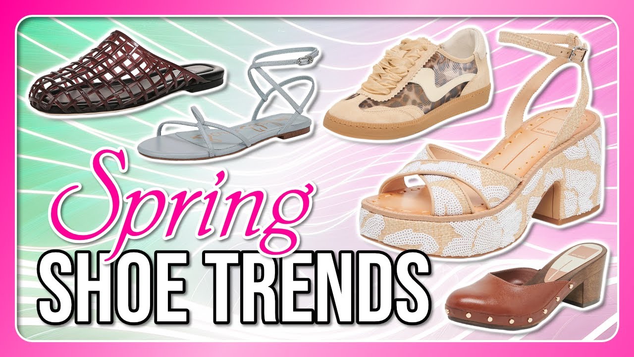 Spring Into Spring Shoes Top 10 Spring Shoe Trends You Need In 2025! - YouTube