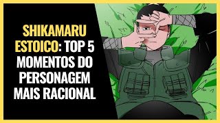 Top 5 momentos Estoicos de Shikamaru | Naruto Shippuden e Estoicismo