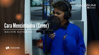 Anggi Marito - Cara Mencintaimu (Cover) by Kelvin Xaverius