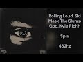 Rolling Loud Ski Mask The Slump God Kyle Richh Spin 432hz mp3