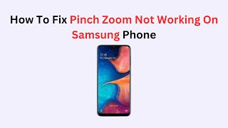 Fix Pinch Zoom Not Working on Samsung Phone – Touchscreen, Gestures & Settings Troubleshooting Guide screenshot 2