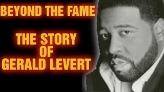 GERALD LEVERT: THE PAIN BEHIND THE VOICE