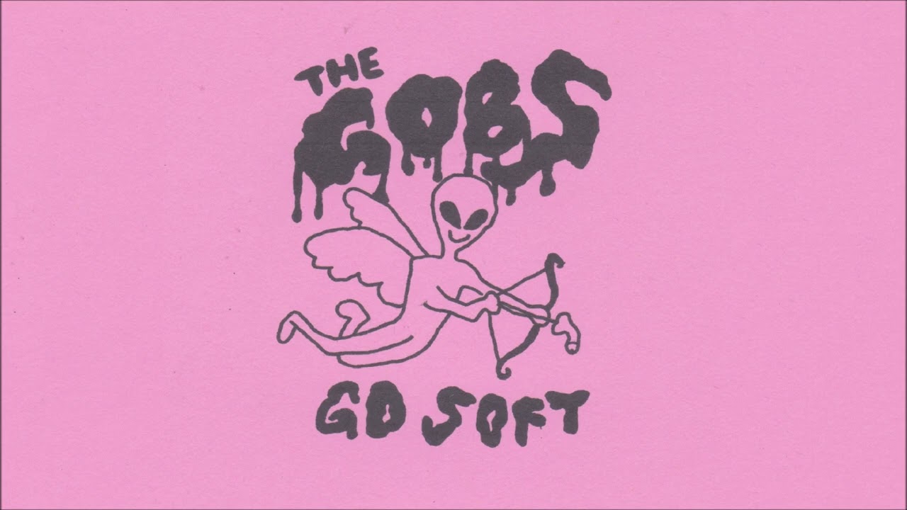 Watch THE GOBS - "GO SOFT" (2023, full EP) on YouTube Watch THE GOBS - "GO SOFT" (2023, full EP) on YouTube