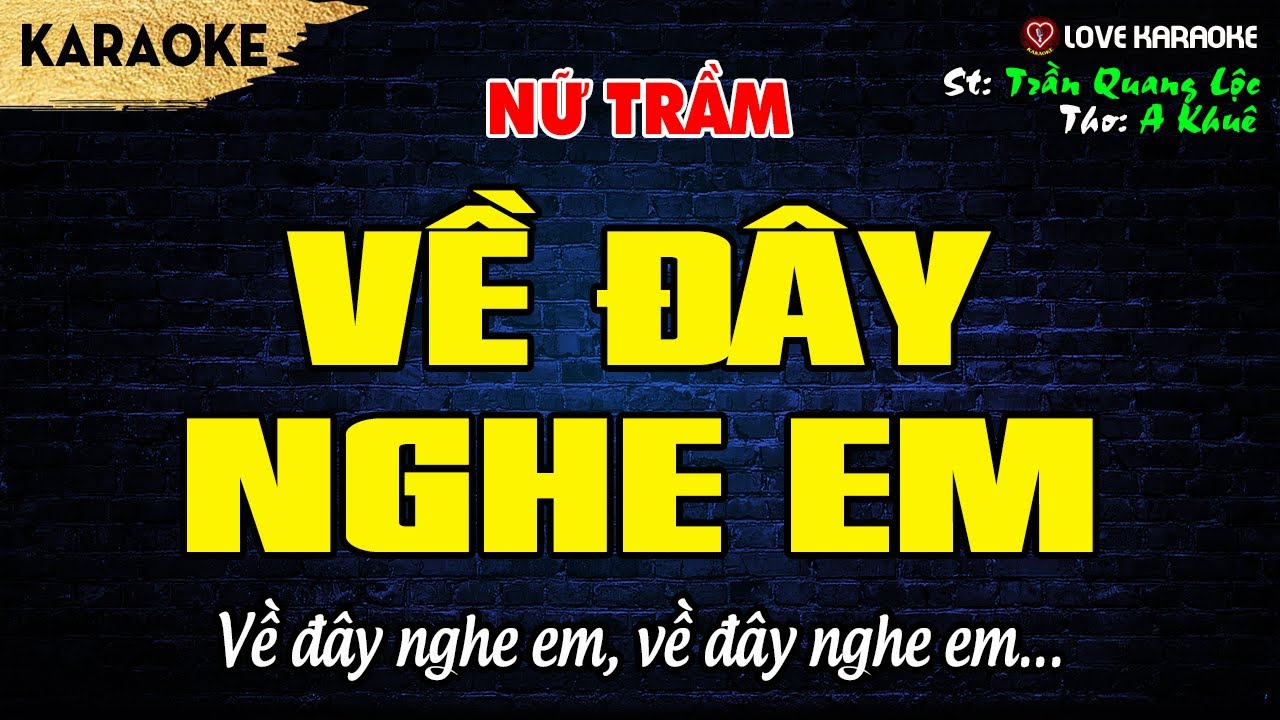Karaoke Về Đây Nghe Em Tone Nữ Trầm | Love Karaoke