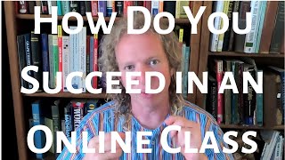 Details How Do You Succeed in an Online Class Update