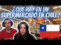 REACCIONANDO A : ¿QUE HAY EN UN SUPERMERCADO EN CHILE? 🇨🇱 *QUE APRENDAN LOS SUPERS DE ESPAÑA*