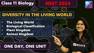 DIVERSITY IN THE LIVING WORLD - The Living World |Biological Classification | Plant & Animal Kingdom
