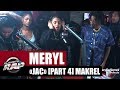 Meryl "JAC" [Part 4] Makrel #PlanèteRap