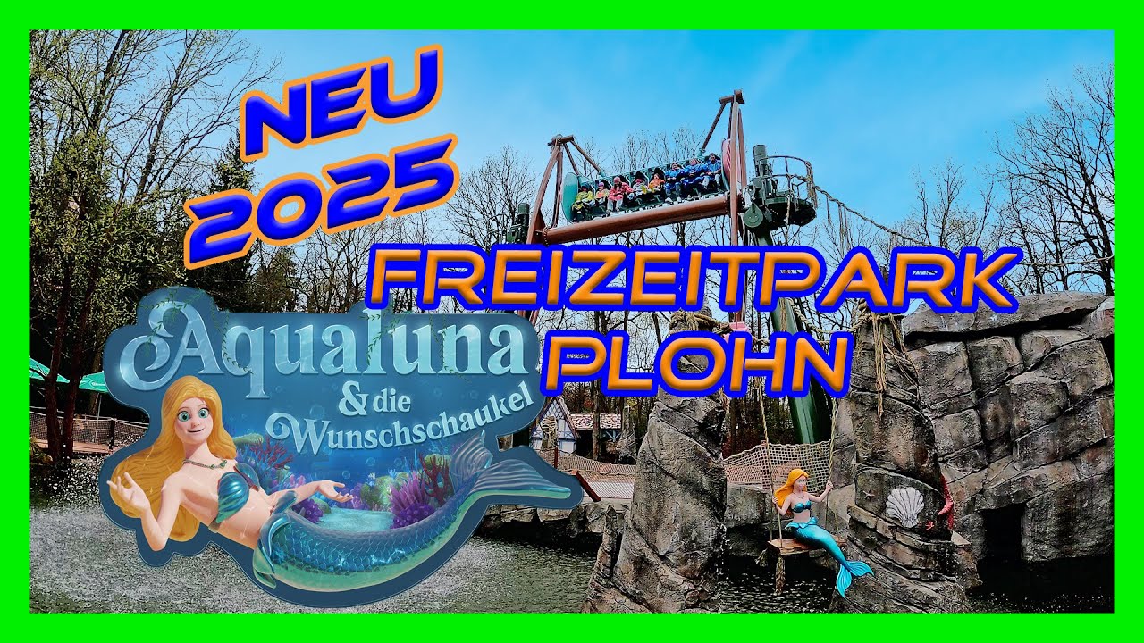 NEUES Familien-Highlight 2025 im Freizeitpark Plohn! Aqualuna & die Wunschschaukel! 🌊🧜 Neuheit!