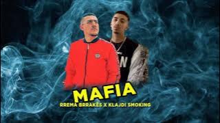 Rrema Brrakes ft. Klajdi Smoking - Mafia