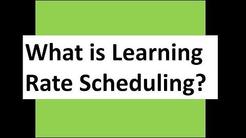 What is Learning Rate Scheduling?